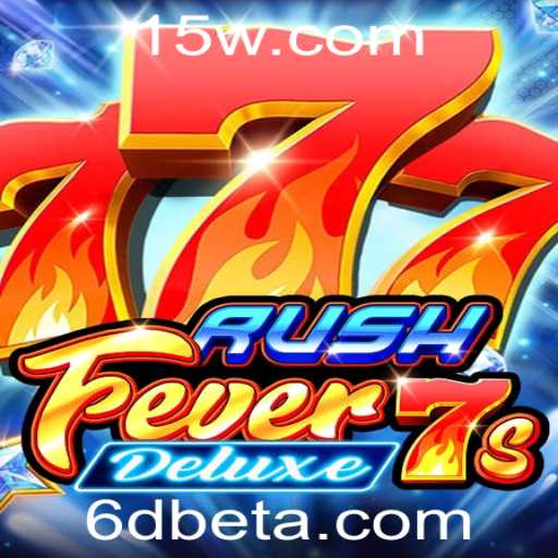 Descubra o Fascinante Mundo de RushFever7sDeluxe com 6dbet